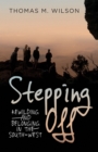 Stepping Off : Rewilding and Belonging in the South-West - eBook