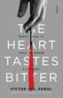 The Heart Tastes Bitter - Book