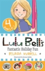 Lulu Bell's Fantastic Holiday Fun - Book