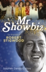 Mr Showbiz : The Biography of Robert Stigwood - eBook