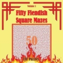 Fifty Fiendish Square Mazes - Book