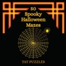 50 Spooky Halloween Mazes - Book