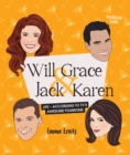 Will & Grace & Jack & Karen : Life - according to TV's awesome foursome - Book