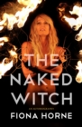 The Naked Witch : An Autobiography - Book