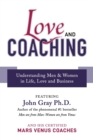 Love and Coaching : Understanding Men & Women in Life, Love and Business - Book