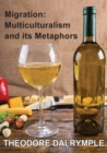 Migration : Multiculturalism & its Metaphors - Book