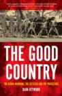 The Good Country : The Djadja Wurrung, The Settlers and the Protectors - Book