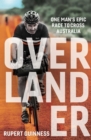 Overlander : One man's epic race to cross Australia - eBook