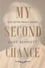 My Second Chance : Life after brain injury - Book