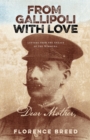 From Gallipoli with Love : Letters from Gallipoli - Book