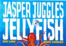 Jasper Juggles Jellyfish - Book