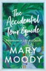 The Accidental Tour Guide : Adventures in Life and Death - eBook