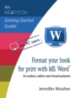 Format Your Book for Print with MS Word(r) : For Authors, Editors and Virtual Assistants - Book