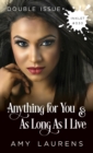 Anything For You and As Long As I Live (Double Issue) - Book