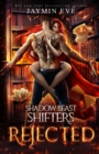 Rejected- Shadow Beast Shifters #1 - Book