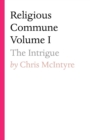 Religious Commune Volume I : The Intrigue - Book