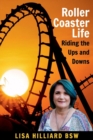 Roller Coaster Life : Riding the Ups and Downs - Book