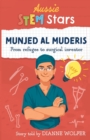 Aussie Stem Stars: Munjed Al Muderis : From refugee to surgical inventor - Book