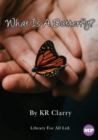 What Is A Butterfly? - Book