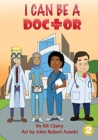 I Can Be A Doctor - Book