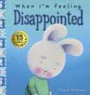 When I'm Feeling Disappointed - Book