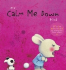 My Calm Me Down Book - Book