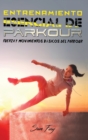 Entrenamiento Esencial de Parkour : Fuerza y Movimientos Basicos del Parkour - Book
