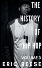 The History of Hip Hop : Volume 3 - Book
