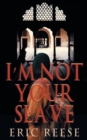 I'm not your Slave : The Story of Imtiyaaz - Book