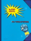 Super Hero : My Time Stories - Book