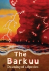 The Barkuu : Dawn of a species - Book