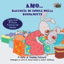Amo... Raccolta Di Favole Della Buonanotte : I Love To... Bedtime Collection (Italian Edition) - Book