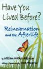 Have You Lived Before? Reincarnation and the Afterlife. - Book