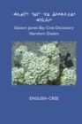 East Cree (Northern) Dictionary : English-Cree - Book