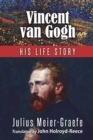 Vincent Van Gogh - His Life Story (English Edition) - Book