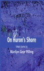 On Huron's Shore - Book