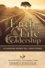 Faith, Life and Leadership : 8 Canadian Women Tell Their Stories - Book