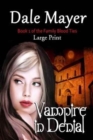 Vampire in Denial : Large Print - Book