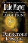 Dangerous Designs : Large Print - Book