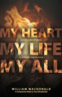 My Heart, My Life, My All : Love's Response, a Living Sacrifice - Book