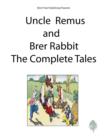 Uncle Remus and Brer Rabbit the Complete Tales - Book