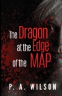 The Dragon at the Edge of the Map - Book