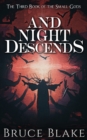 And Night Descends : The Third Book in the Small Gods Epic Fantasy Series - Book