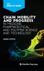 Chain Mobility and Progress in Medicine, Pharmaceuticals, and Polymer Science and Technology - Book