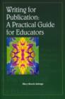 Writing for Publication : A Practical Guide for Educators - Book