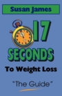 The Guide, The : 17 Seconds to Weight Loss - Book