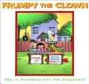 Frumpy The Clown Volume 1: Freaking Out The Neighbors - Book