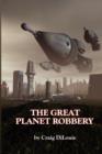 The Great Planet Robbery - Book