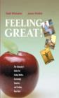 Feeling Great : The Educator's Guide for Eating Better, Exercising Smarter, and Feeling Your Best - Book