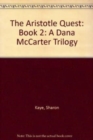 The Aristotle Quest: Book 2 : A Dana McCarter Trilogy - Book